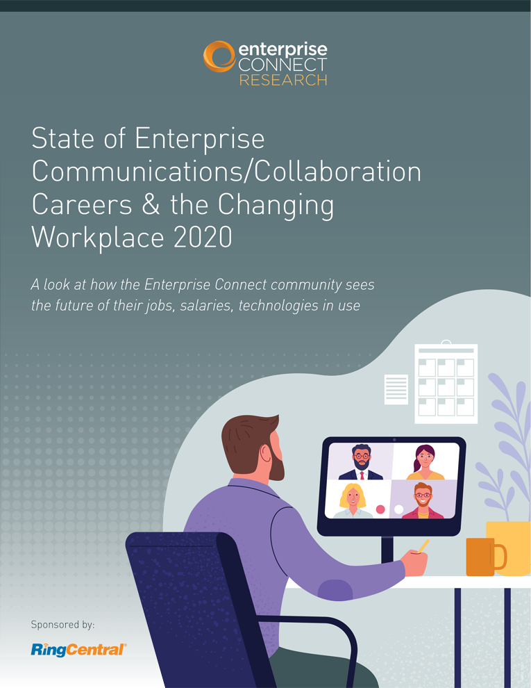 State of Enterprise Communications/Collaboration Careers & the Changing Workplace 2020 