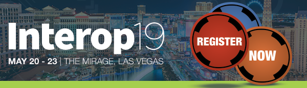 Interop19 | May 20 - 23 | The Mirage, Las Vegas