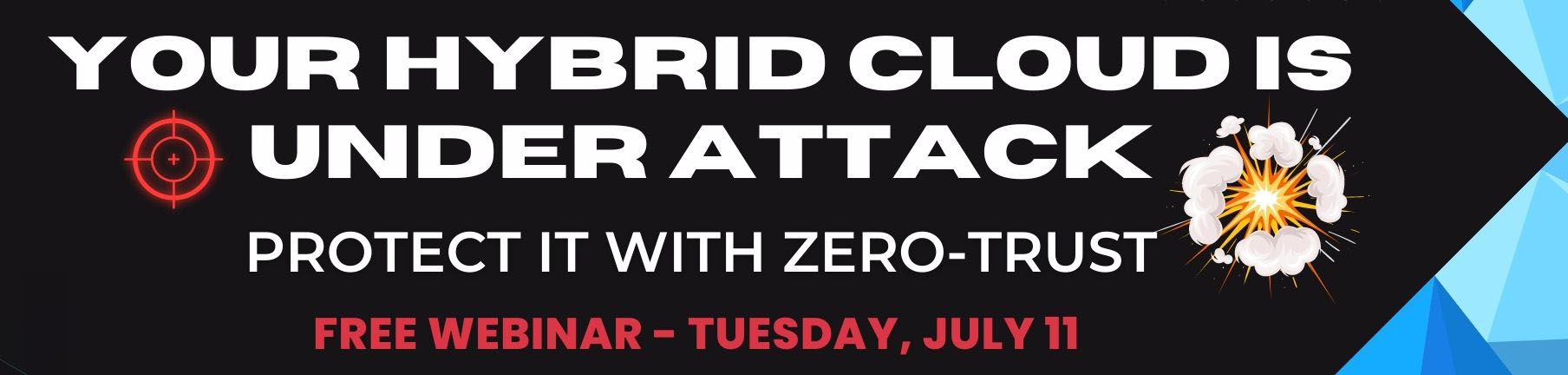 Your Hybrid Cloud is Under Attack: Protect It with Zero Trust