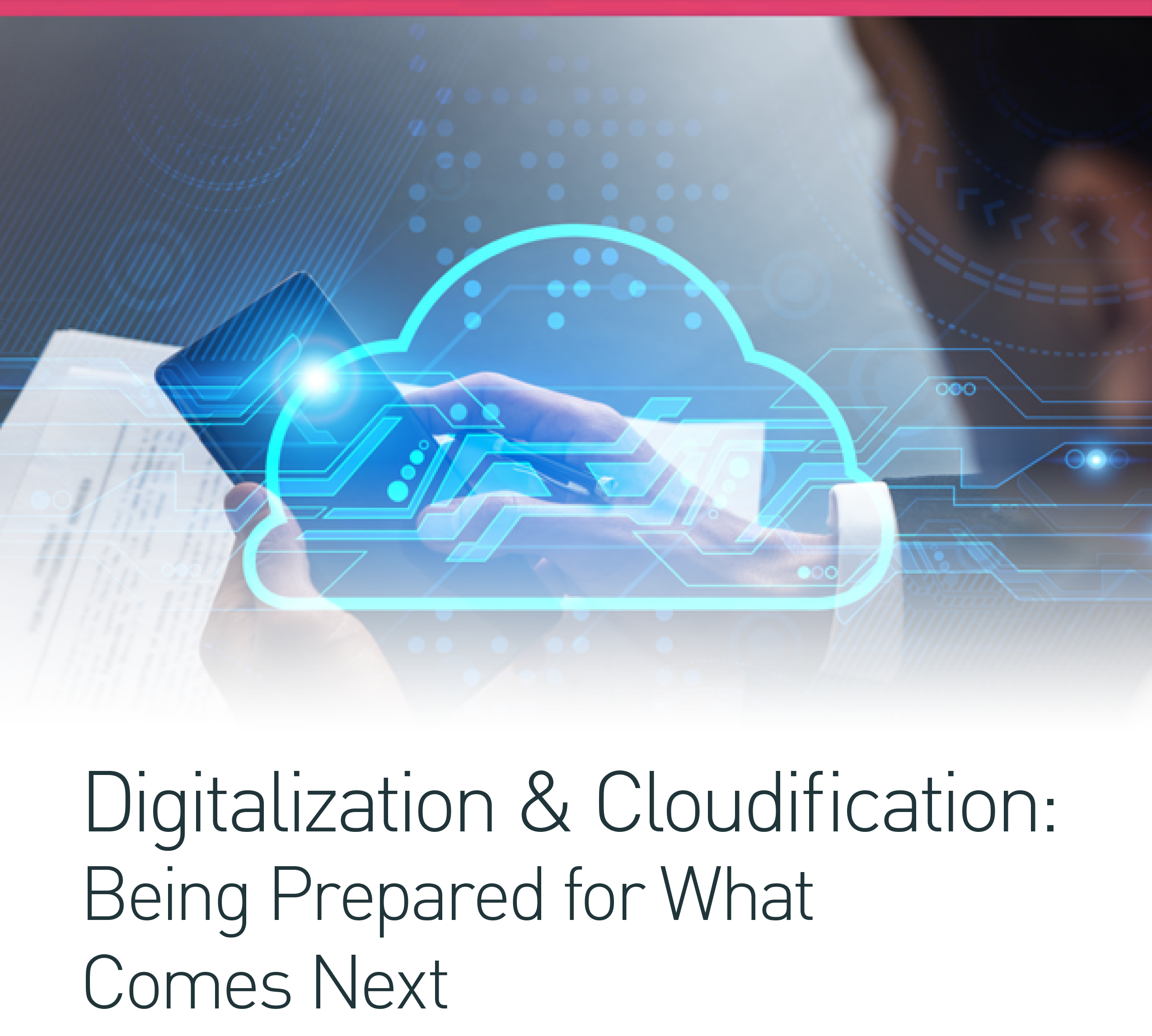 Digitalization & Cloudification: Being Prepared for What Comes Next