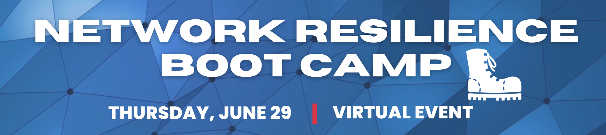 Network Resilience Boot Camp on June 29