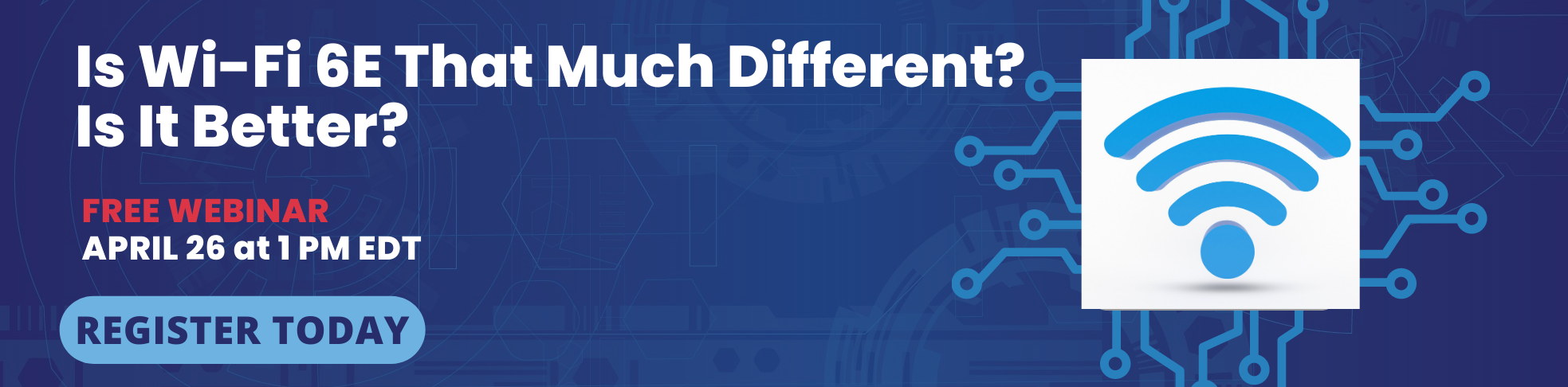 Is Wi-Fi 6E That Much Different? Network Computing Webinar