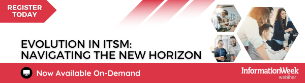 InformationWeek Webinars: Evolution in ITSM: Navigating the New Horizon