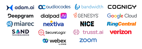 Sponsors: RingCentral, Webex by Cisco, Audio Codes, Cognigy, Google, Nextiva, Bandwidth, Dialpad, Genesys, Zoom, Deepgram, MiaRec, NICE, SecureLogix, Verizon, Trusst.ai