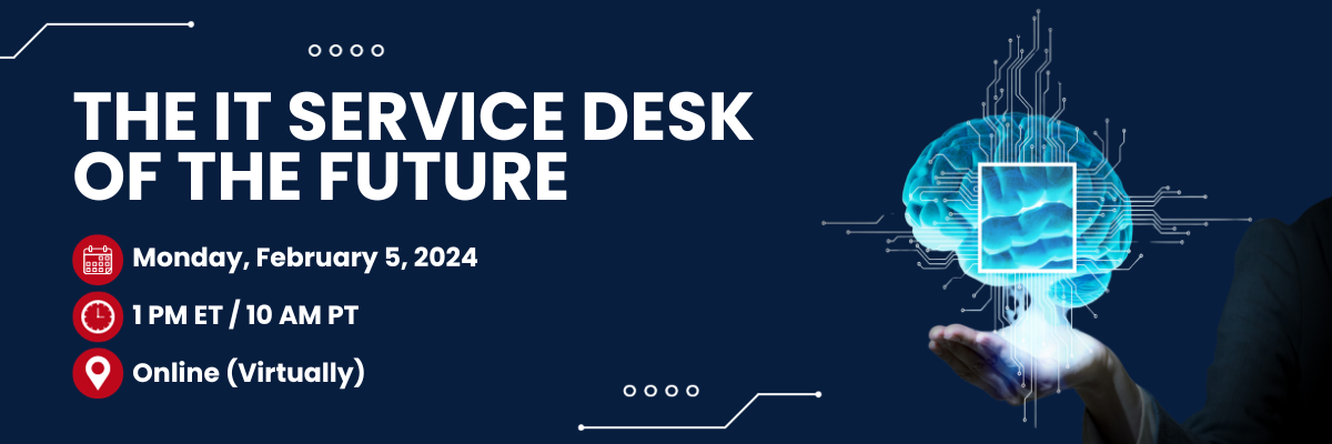 The IT Service Desk of the Future