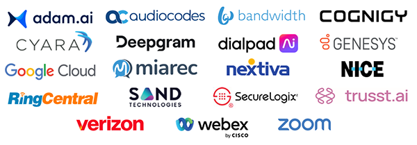 Sponsors: RingCentral, Webex by Cisco, Audio Codes, Cognigy, Google, Nextiva, Bandwidth, Dialpad, Genesys, Zoom, Deepgram, MiaRec, NICE, SecureLogix, Verizon, Trusst.ai