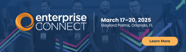 Enterprise Connect, March 17-20, 2025, Orlando, FL